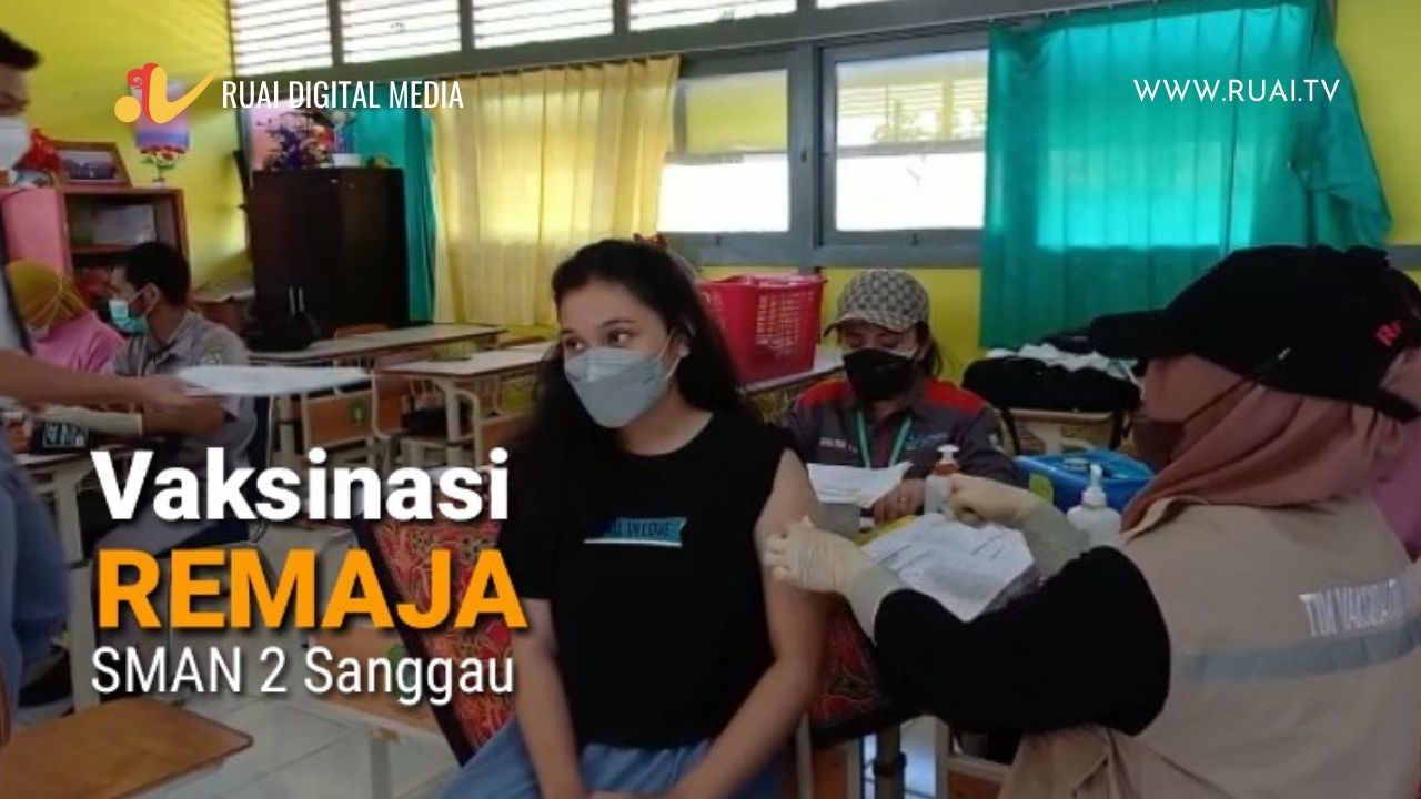 Vaksinasi Remaja di SMAN2 Sanggau - VIDEO
